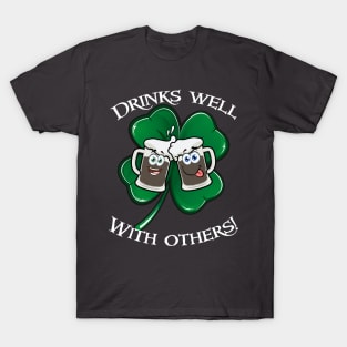 Drinks well with others T-Shirt